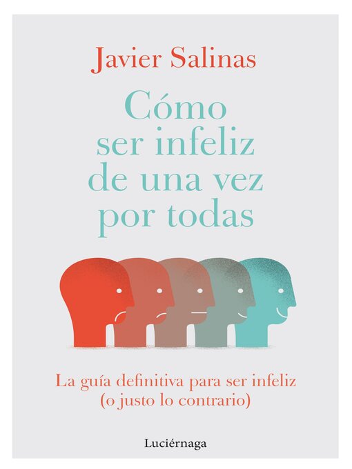 Title details for Cómo ser infeliz de una vez por todas by Javier Salinas - Available